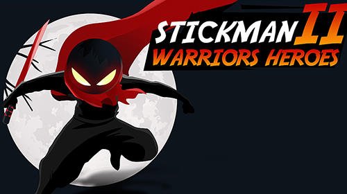 game pic for Stickman warriors heroes 2